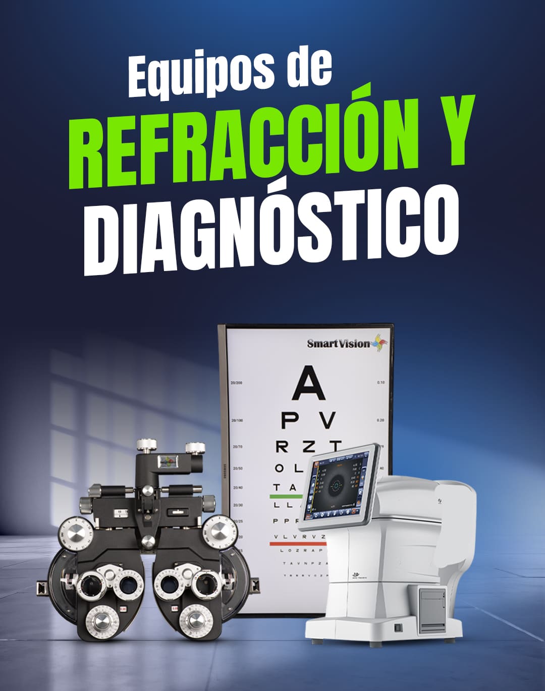 Equipos de refracción y diagnóstico